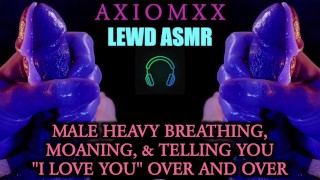 (LEWD ASMR) Heavy Male Breathing, Moaning, & Telling You "I Love You" Over & Over - Erotic JOI