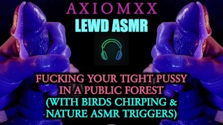 LEWD ASMR Fucking Your Tight Pussy In A Public Forest With Birds Chirping & ASMR Triggers From Nature