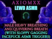 Preview 1 of (LEWD ASMR) Heavy Breathing & Quivering Breath (With Sloppy Gagging Facefuck ASMR Triggers) - JOI
