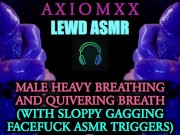 Preview 3 of (LEWD ASMR) Heavy Breathing & Quivering Breath (With Sloppy Gagging Facefuck ASMR Triggers) - JOI
