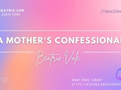 A stepmother's Confesional [Erotic Audio For Men]