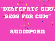 Preview 3 of BEGS FOR CUM audioporn