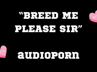 BREED ME SIR(繰り返し)audioporn