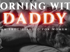 Video A Taboo Morning with Step-Daddy - A Praise Kink Masturbation Encouragement Erotic Audio for Women