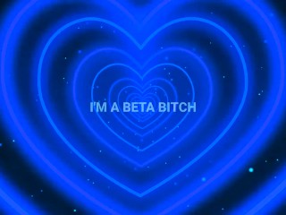 Beta Bitch Affirmations JOI