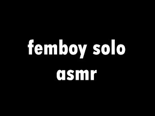 FEMBOY ASMR QUICKIE