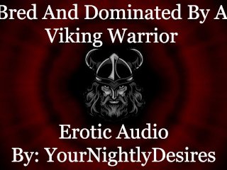 Conquered By A Viking Warrior [Blowjob] [Doggystyle](Erotic Audio for_Women)