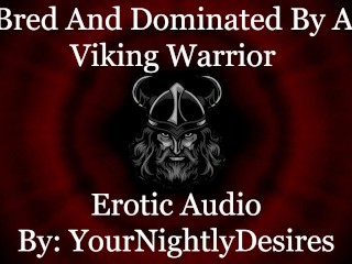 Conquistado Por Um Guerreiro Viking [boquete] [doggystyle] (Áudio Erótico Para Mulheres)
