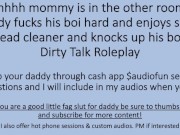 Preview 4 of Shhh mommy is in the other room. Head Cleaner Daddy Boi Dirty Talk Roleplay
