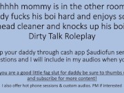 Preview 6 of Shhh mommy is in the other room. Head Cleaner Daddy Boi Dirty Talk Roleplay
