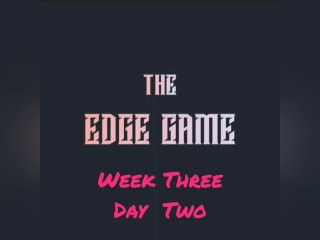 The Edge Game Semana Tres Días Dos