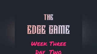 The Edge Game Week trois jours deux