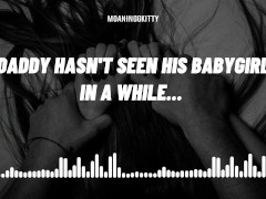 (F4M Audio) Daddy hasn't seen his babygirl in a while (Blowjob) (Rough Fuck)