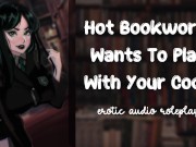 Preview 2 of Hot Bookworm Wants To Play With Your Cock [Nerdy Submissive Slut]
