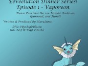 Preview 2 of FOUND ON GUMROAD - Eeveelution Dinner Series Episode 1 - Vaporeon