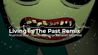 Living In The Past Remix 2K19 | Musiclide (feat. DownWindWings & Russell Sapphire)