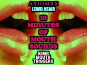 Preview 2 of (LEWD ASMR) 10 Minutes of Mouth Sounds - Erotic ASMR Clicking Triggers MOUTH SOUNDS ONLY