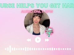 SFW AUDIO ONLY Nurse Helps You Get Hard And Lets You Use Her Pussy To Cum