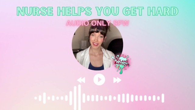Медсестра SFW AUDIO ONLY помогает вам стать твердым и позволяет вам использовать свою киску, чтобы кончить