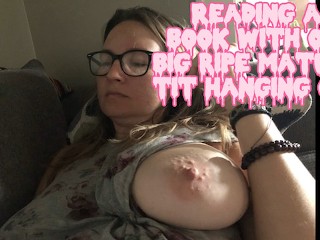 Caught this MILF Reading a Book with one BIG RIPE TIT Hanging Out, OOPS