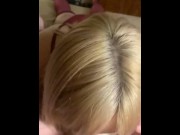 Preview 6 of 19 y/o blonde cumslut sucks cock