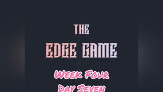 The Edge Game Week Four Day Seven