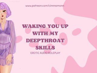 Waking You Up with My Deepthroat Skills ASMR AudioRoleplay [Blowjob]_[GFE] [Wet Sounds]