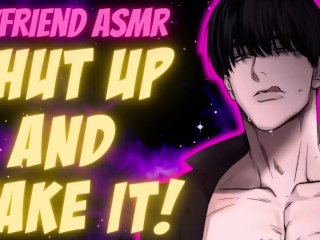 [Spicy!!] Angry Boyfriend Puts You In YourPlace! [Moaning]_[Argument] Boyfriend ASMR