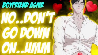 Moaning Deep Voice Boyfriend ASMR Going Down On Your Busy Boyfriend's Shaft