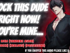 Jealous Yandere Takes Your Phone And CLAIMS You His... [Kissing] [Very Spicy!!] [Yandere ASMR]