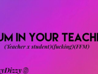 Your Teacher Wants to Fuck You[seducing][dom Girl][blowJob]