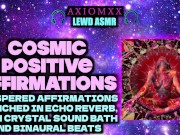 Preview 4 of (LEWD ASMR WHISPERS) Cosmic Positive Affirmations - Echo Reverb, Crystal Sound Bath, Binaural Beats