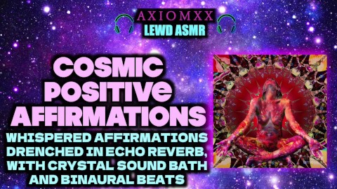 (LEWD ASMR FLUISTERT) Kosmische positieve affirmaties - Echo Reverb, Crystal geluidsbad, binaurale beats