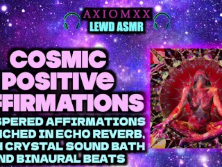 (LEWD ASMR WHISPERS) Cosmic Positive Affirmations - Echo Reverb, Crystal Sound Bath, Binaural Beats