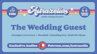 De Bruiloftsgast Handjob Staande Seks Erotische Audio Creampie