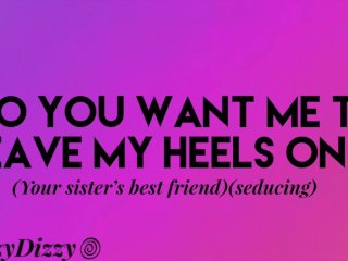 Your Sister's Hot Best Friend Seduces You_[erotic Audio]