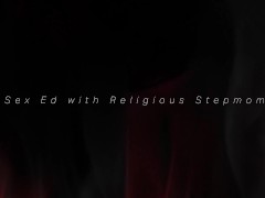 Video Sex Ed with Religious Stepmom Lady Fyre POV Taboo Femdom