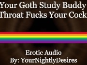 Preview 2 of Angsty Goth Chokes On Your Cock [Blowjob] (Erotic Audio for Men)