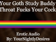 Preview 4 of Angsty Goth Chokes On Your Cock [Blowjob] (Erotic Audio for Men)