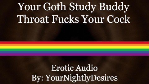 Angsty Goth Chokes On Your Cock [Blowjob] (Erotic Audio for Men)