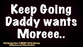 Daddy Says "Keep Going" till I Cum | Male Moaning Sexy Boyfriend Voice Asmr Dom Bf Roleplay Audio rp