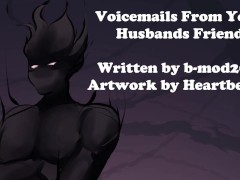 Voicemails From Your Husband's Friend - Written by b-mod20m