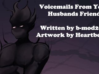 Voicemails From Your Husband'sFriend - Written by_B-mod20m