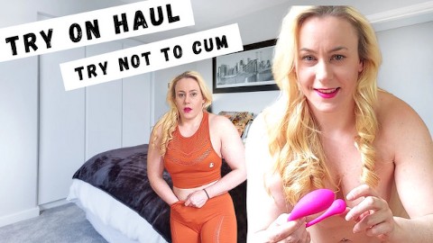 Try on haul, try not to cum