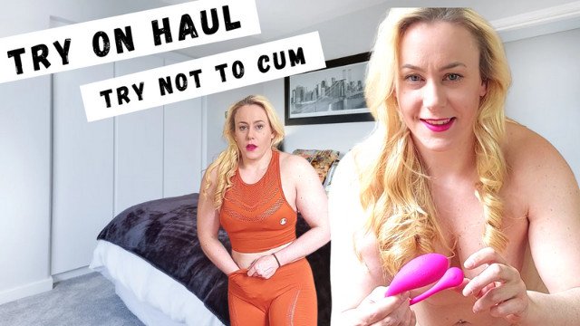 Try on haul, try not to cum