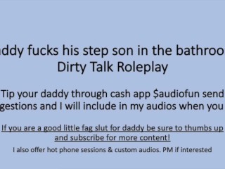 Daddy Fuckes his Step Son in the Bathroom after his Shower. (Verbal Dirty Talk Roleplay)