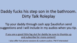 Daddy Fuckes His Step Son In The Bathroom After His Shower Verbal Dirty Talk Roleplay