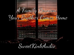 Video A Family Reunion - Your Step Brother Comes Home - M4F erotic Audio for Women - Sweetkinkaudio