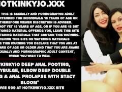 Video Hotkinkyjo deep anal footing, bellybulge, elbow deep double fisting & anal prolapse Stacy Bloom