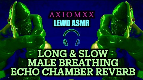 (LEWD ASMR) 10 Minutes of Long & Slow Echo Reverb Male Breathing - Erotic Trippy JOI